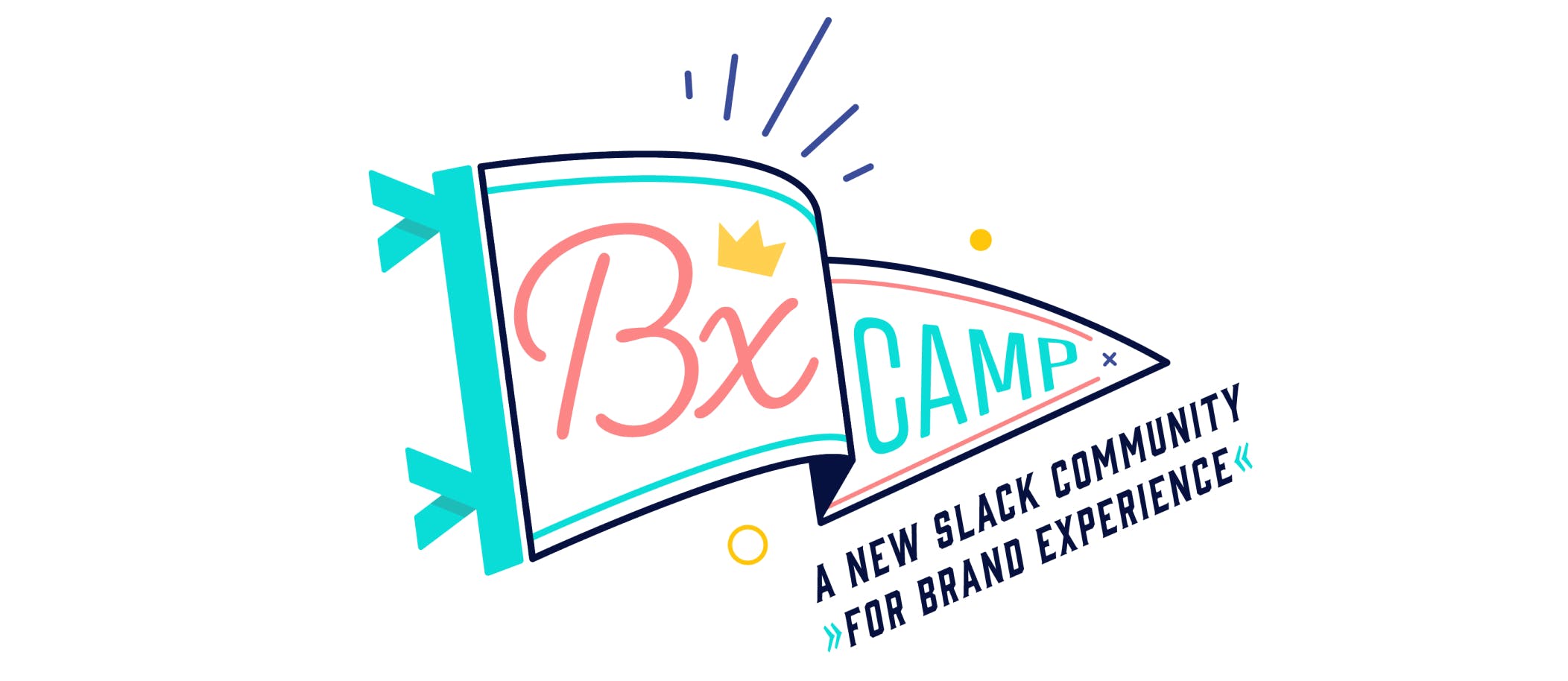 A picture of a flag with the words "BX Camp" with "A new slack community for brand experience" below it.