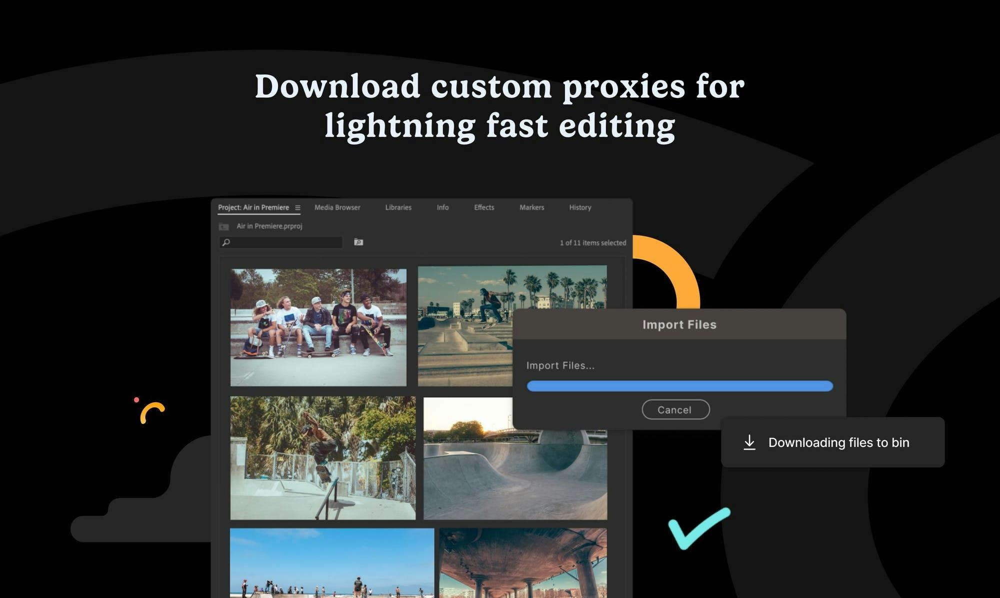 Download custom proxies for lightning fast editing